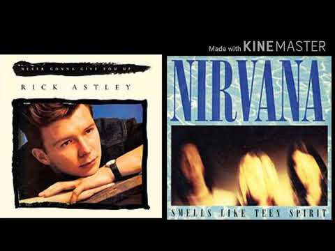 Smells like giving you up - Nirvana X Rick Astley