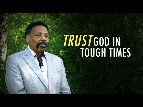 How to Trust God in Tough Times