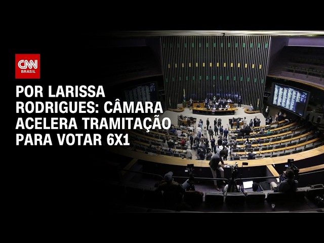 Análise: Câmara acelera tramitação para votar 6x1 | AGORA CNN