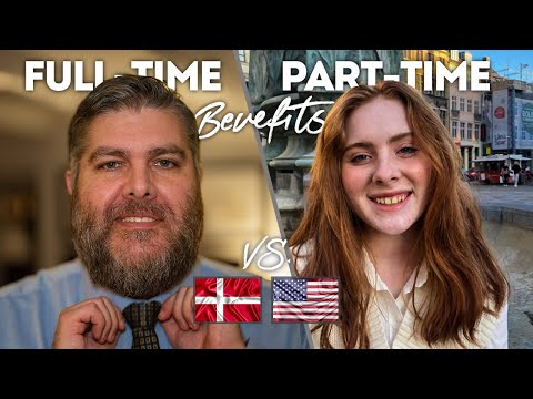 Full-time and Part -time Benefits - Denmark vs. United States