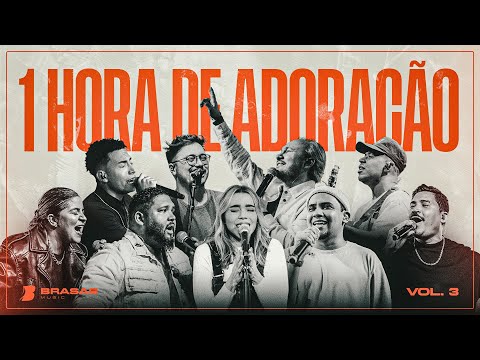 1 HORA DE ADORAÇÃO - AO VIVO | BRASAS - VOL. 3