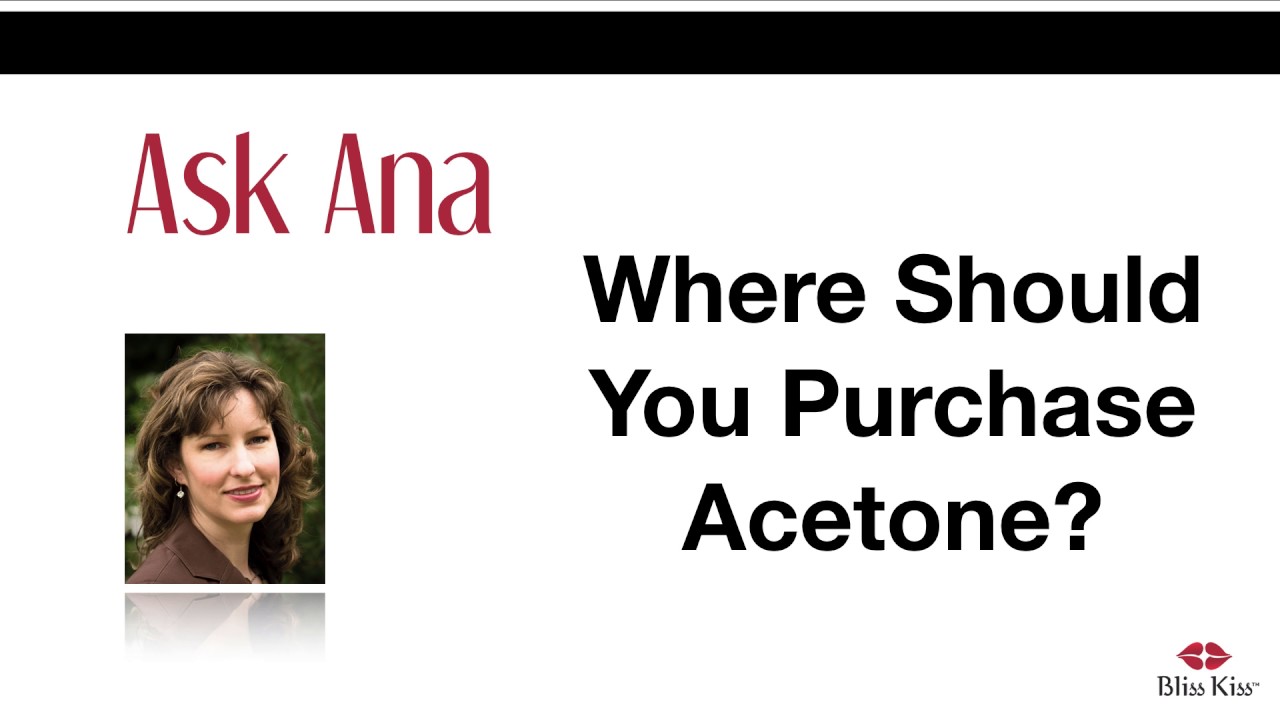 Ask Ana: Where Should You Purchase Acetone