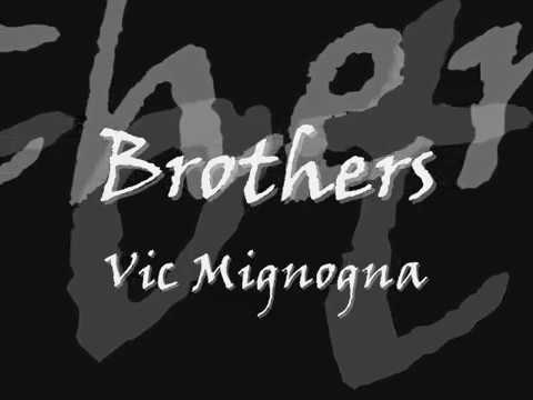 Brothers - Vic Mignogna