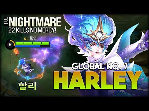 22 Kills True Nightmare! 할리 Global No. 1 Harley - Mobile Legends: Bang Bang
