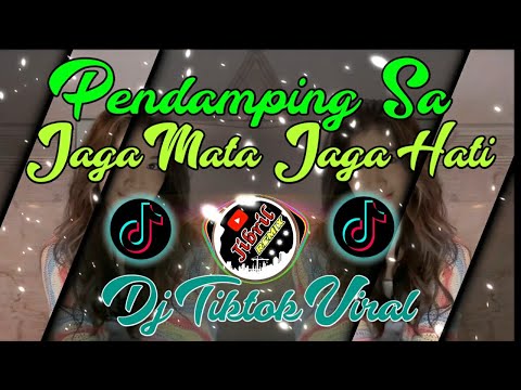 Dj Pendamping Sa ||Jaga Mata Jaga Hati || Tiktok Viral