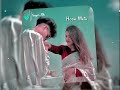 Baarish Lofi Whatsapp Status Dulquer Salmaan Status Mila Jo Tu Status Baarish Lofi Song Status