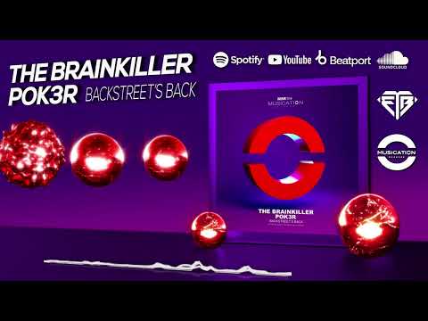 THE BRAINKILLER & POK3R - BACKSTREET'S BACK // MUSICATION RECORDS