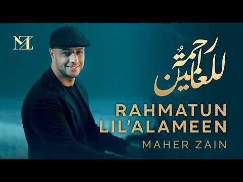 ( 1 Hour/ 1Jam) Maher Zain - Rahmatun Lil’Alameen (Official Music Video) ماهر زين - رحمةٌ للعالمين