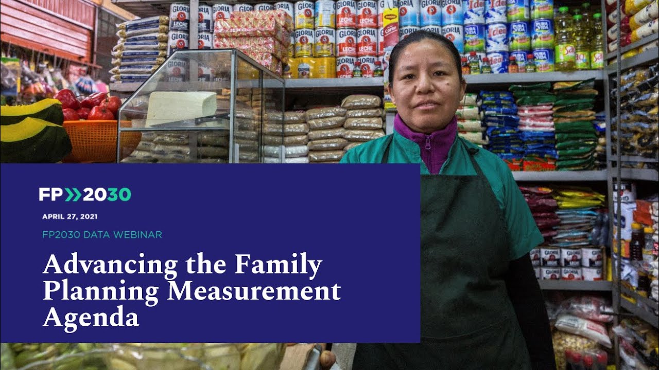 FP2030 Data Webinar: Advancing the Family Planning Measurement Agenda