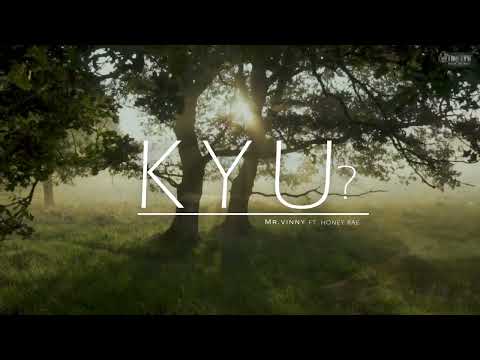 KYU ? : Mr. Vinny Ft Honey Rae (Official Lyrical Video)
