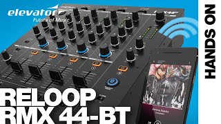 Video thumbnail for Hands On: Reloop RMX-44 BT by Elevator DJ