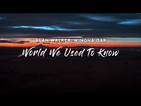 Alan Walker - World We Used to Know (Lyrics) feat. Winona Oak
