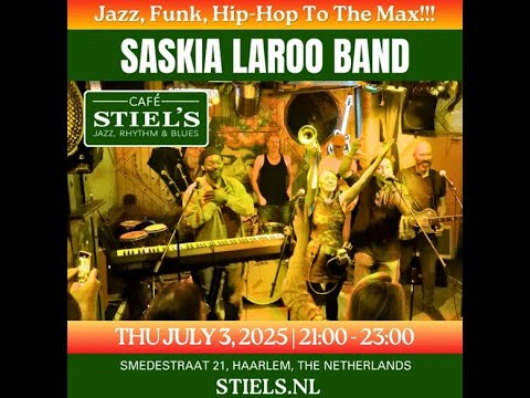 Saskia Laroo Band | Jazz, Soul, HipHop To The Max!  Muziekcafé Stiels,  Haarlem, Netherlands