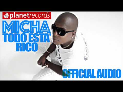 EL MICHA ✔️ Todo Esta Rico (Official Audio) Cubaton - Cuban Reggaeton 2019