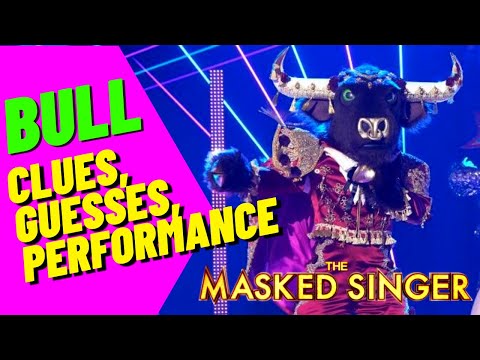 Bull Performance, Clues and Guesses   Masked Singer