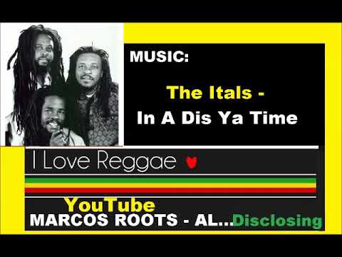 DIVULGANDO: The Itals-  In a dis ya time / MARCOS ROOTS - AL