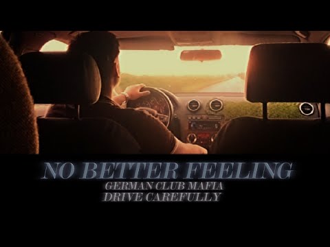 German Club Mafia - NO BETTER FEELING