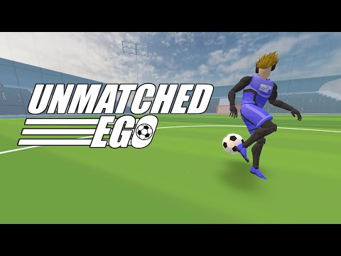 Unmatched EGO - Soccer Action
