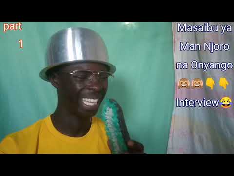 "part 1"masaibu ya Onyango na man Njoro 🔥Interview🙉as gone wrong🤣