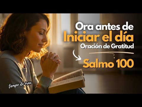 Psalm 100: The Power of Giving Thanks Before Seeing - Morning Prayer