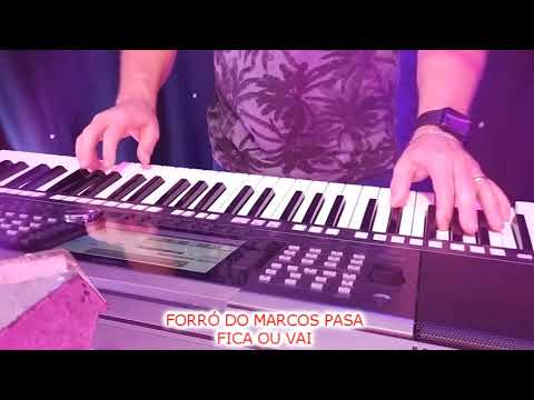 FICA OU VAI FORRÓ DO MARCOS PASA