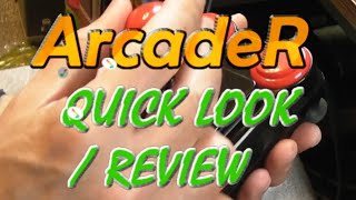 ArcadeR Joysticks - Quick Look / Review