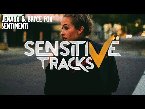 Jenaux & Bryce Fox - Sentiments
