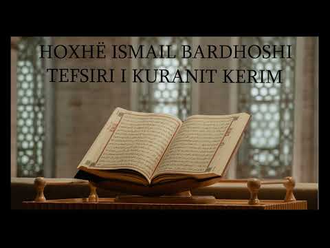 Besimtarët janë vëllezër... (Huxhurat, 10) / Tefsir - Hoxhë Isamil Bardhoshi