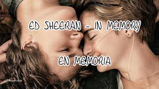 Ed Sheeran - In Memory (Lyrics y Traducción)