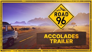 Road 96 - Accolades Trailer