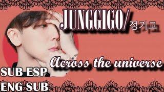 JUNGGIGO(정기고) _ ACROSS THE UNIVERSE [Sub español] (English sub) [/Rom/Eng/] lyrics