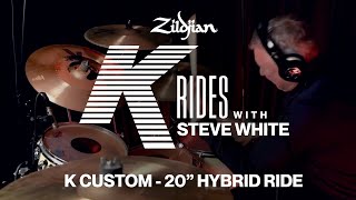 Video thumbnail for K Family Rides with Steve White | 20" K Custom Hybrid Ride by Avedis Zildjian Company
