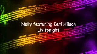 Nelly feat. Keri Hilson - Liv tonight