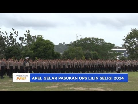 KAPOLDA KEPRI PIMPIN APEL GELAR PASUKAN OPS LILIN SELIGI 2024