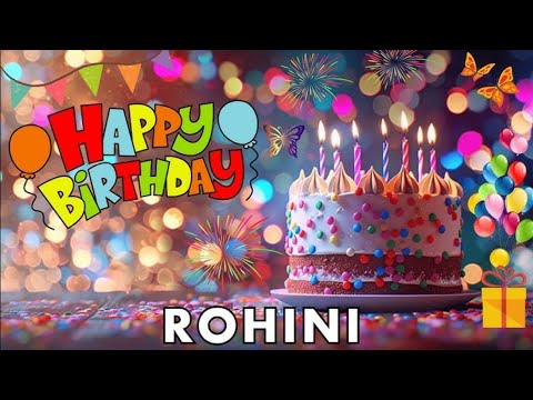 Happy Birthday to You Rohini💞 | Birthday Song for Rohini🎉 | Nobel English