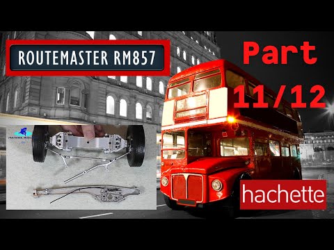 Hachette Routemaster RM857 Londonbus Part 11 & 12 - Lenkmechanismus und hintere Bremsvorrichtung!