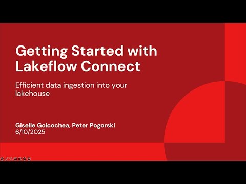 Watch: Getting Started With Lakeflow Connect