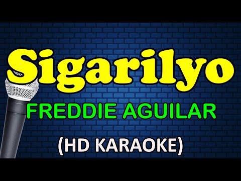 SIGARILYO - Freddie Aguilar (HD Karaoke)