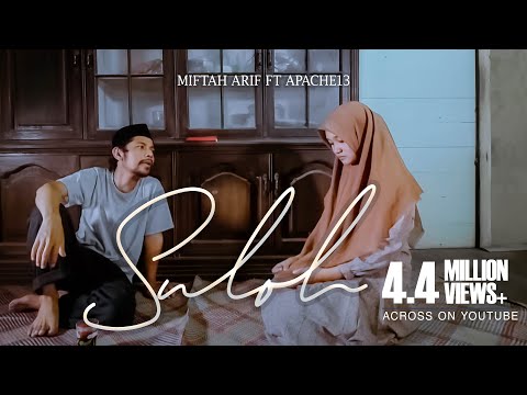 Suloh - Apache13 ft Miftah Arif (Official Music Video)