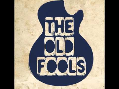 Never Change - The Old Fools