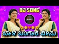 BAALA BANGARA NINU EDM DJ SONG MIX BY DJ MARUTI MPC DHARWAD