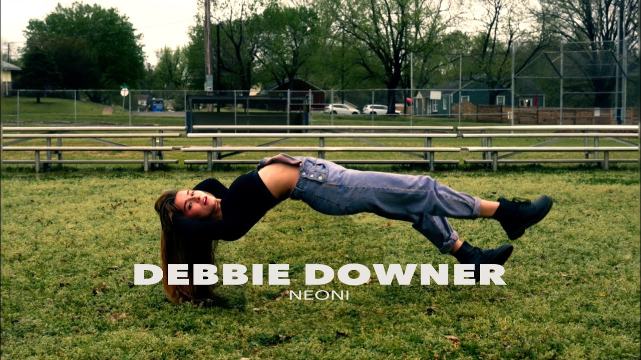 Neoni — Debbie Downer