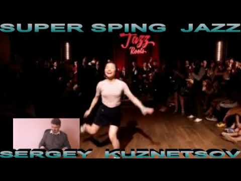 SUPER SPRING JAZZ"Супер Весенний Джаз! Сергей Кузнецов:14.04.21(20:03)