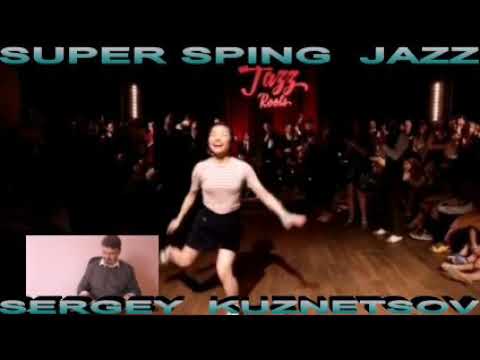 SUPER SPRING JAZZ"Супер  Весенний Джаз! Сергей Кузнецов:14.04.21(20:03)