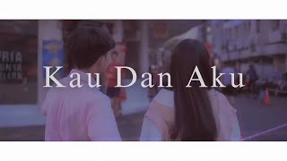 Download lagu XBOY - 'Kau Dan Aku' MV [ENG SUB] mp3