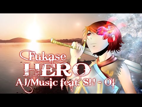 【AJ/Music & SH - OI feat. Fukase】 HERO 【Original Song】 (The Scarlet Hero)