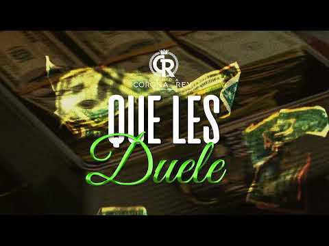 Que Les Duele - Banda Corona Del Rey (lyrics)