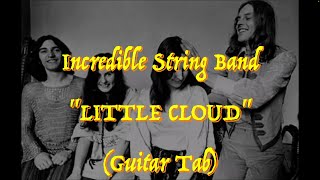 Incredible String Band - “Little Cloud” - Guitar Tab ♬