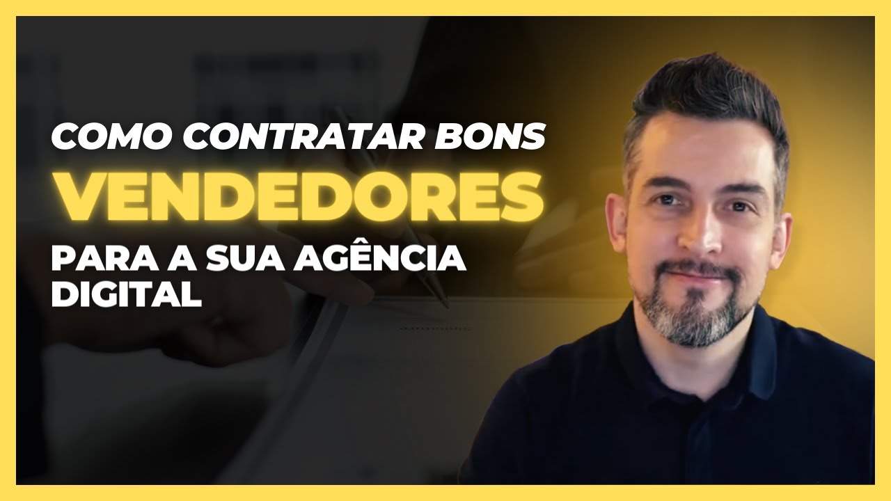 Como CONTRATAR bons VENDEDORES para a sua Agência Digital