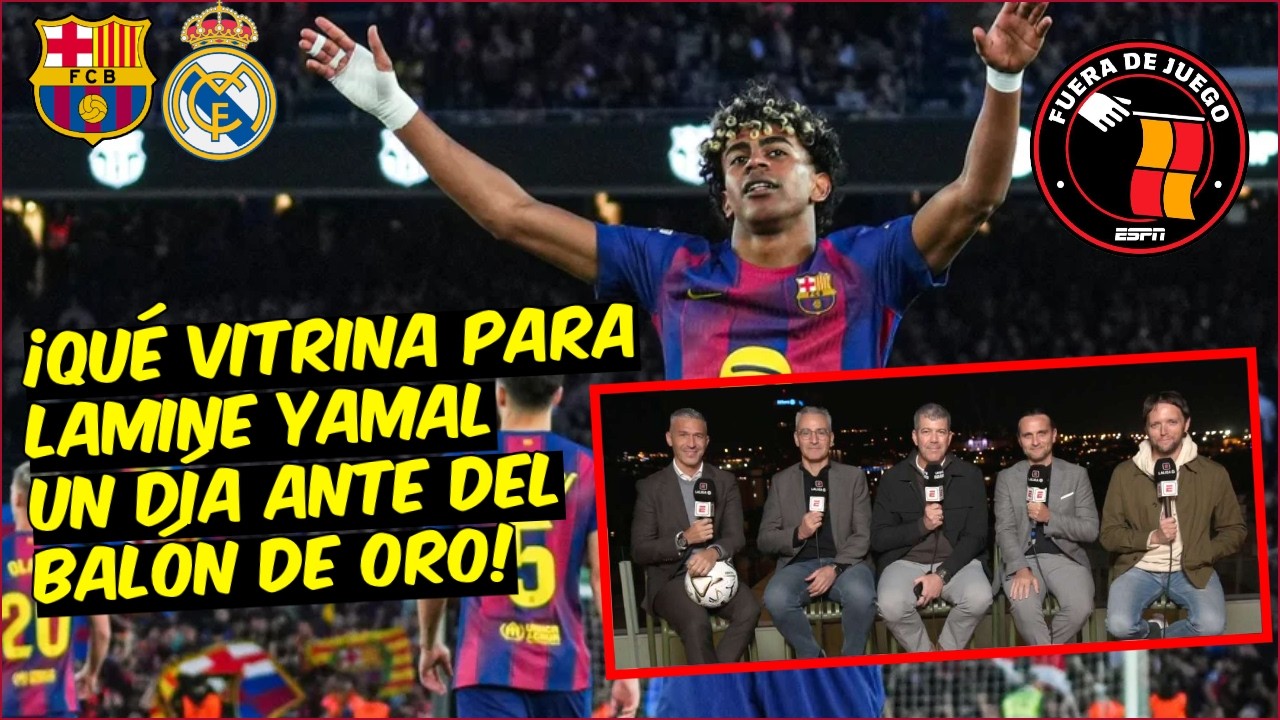 Lamine Yamal tiene demostrar que es el MEJOR JUGADOR del MUNDO en este CLÁSICO | Fuera de Juego